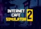 Download Internet Cafe Simulator 2 Full Version PC Game Gratis